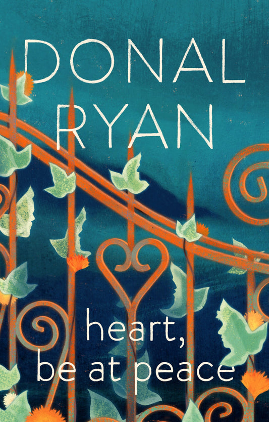 Heart, Be at Peace, by Donal Ryan