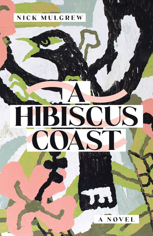 A Hibiscus Coast, by Nick Mulgrew