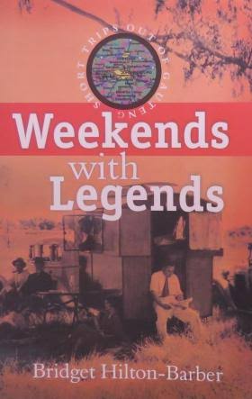 Weekends with  Legends, by Bridget Hilton-Barber