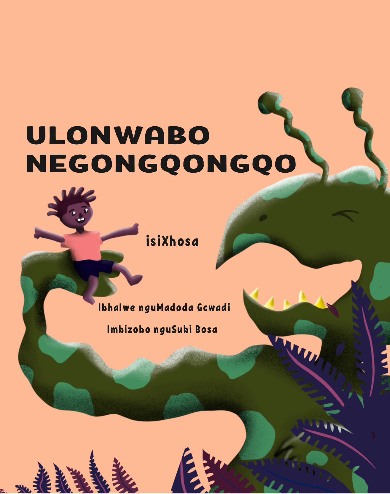 Lonwabo and the Gongqongqo, by Madoda Gcwadi & illustrated by Subi Bosa (isiXhosa)