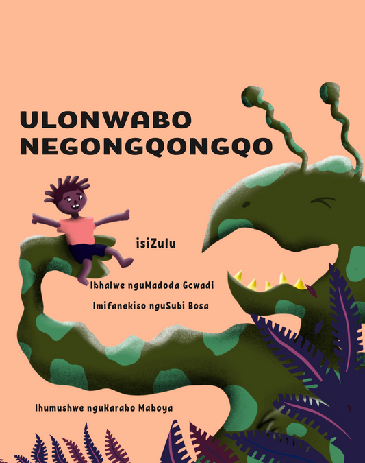 Lonwabo and the Gongqongqo, by Madoda Gcwadi & illustrated by Subi Bosa (isiZulu)