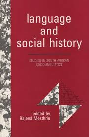 Language and Social History: Studies in South African Sociolinguistics (used)