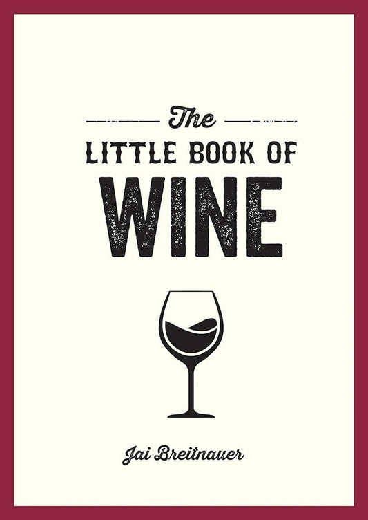 The Little Book of Wine, by Jai Breitnauer