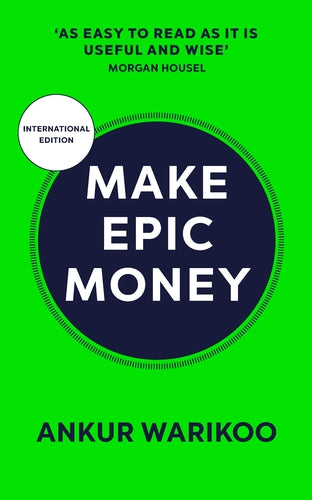 Make Epic Money, by Ankur Warikoo