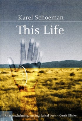 This Life, by Karel Schoeman (used)