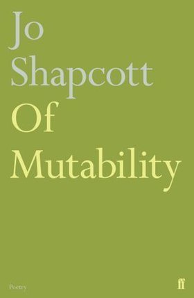 Of Mutability, by Jo Shapcott (hardcover)