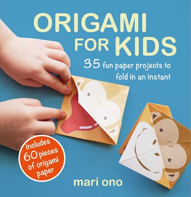 Origami for Kids, by Mari Ono