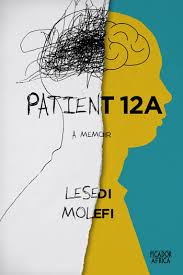 Patient 12A: A Memoir, by Lesedi Molefi