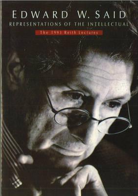 Representations of the Intellectual: 1993 Reith Lectures, by Edward W. Said (Used)