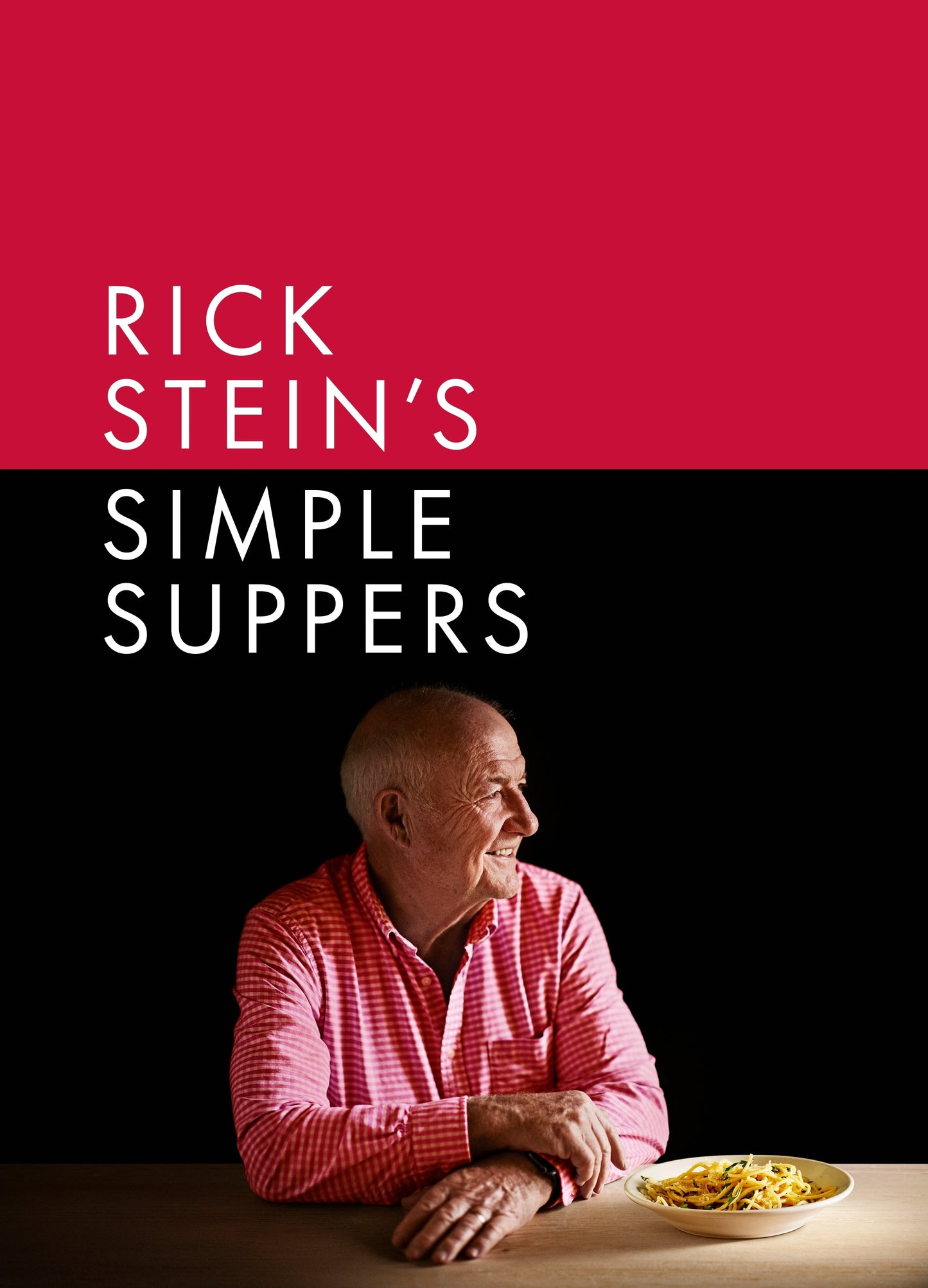 Rick Stein's Simple Suppers, by Rick Stein