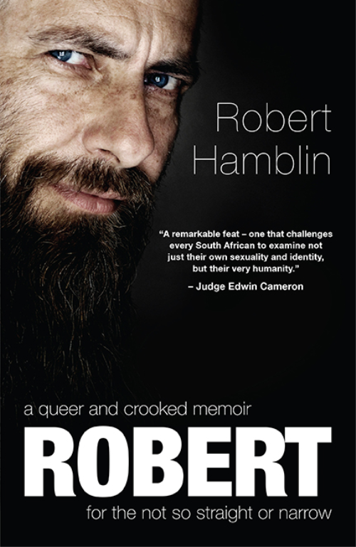 Robert: A Queer & Crooked Memoir for the not so Straight & Narrow by Robert Hamblin(used)