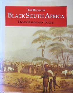 The Roots of Black South Africa by David Hammond-Tooke (Used)