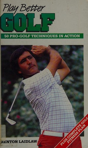 Play Better Golf,by Renton Laidlaw