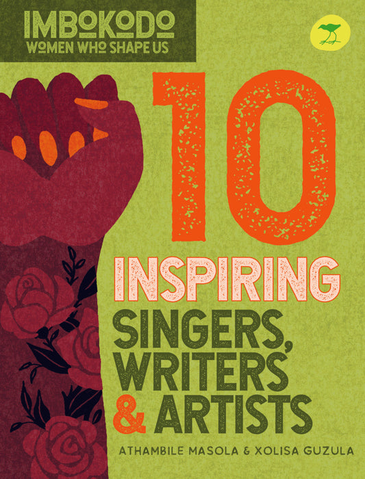Imbokodo: Women Who Shaped Us. 10 Inspiring Singers, Writers & Artists