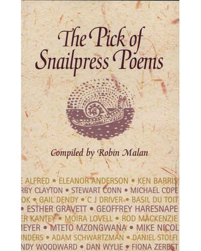 The Pick of Snailpress Poems, compiled by Robin Malan