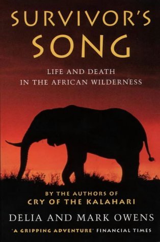 Survivor's Song, by Delia and Mark Owens (used)