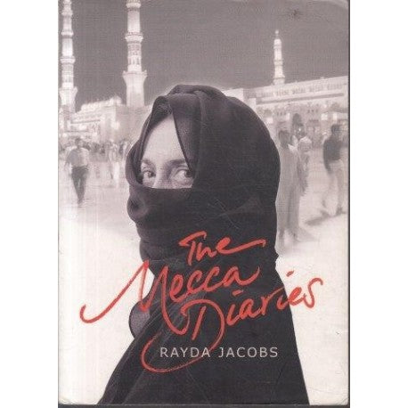 The Mecca Diaries by Rayda Jacobs(used)