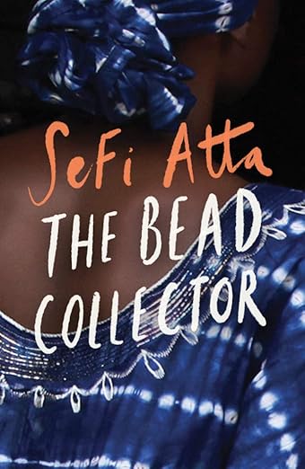 The Bead Collector by Sefi Atta (used)