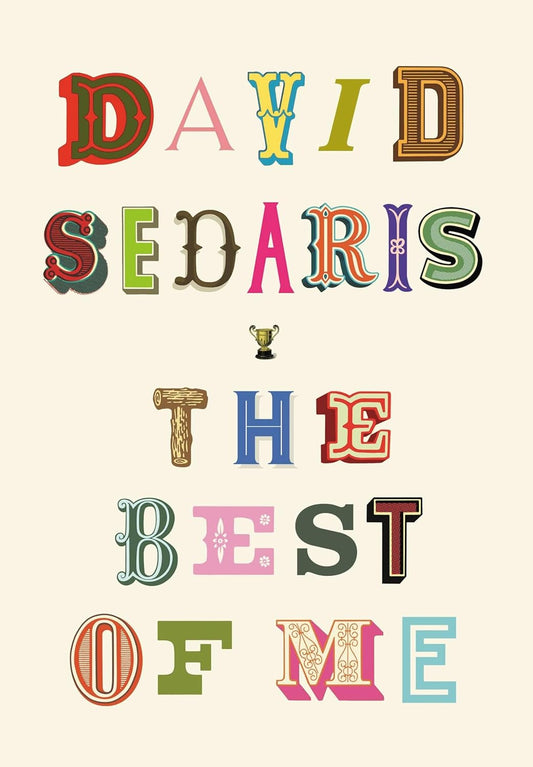 The Best Of Me by David Sedaris