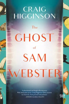 The Ghost of Sam Webster by Craig Higginson(used)