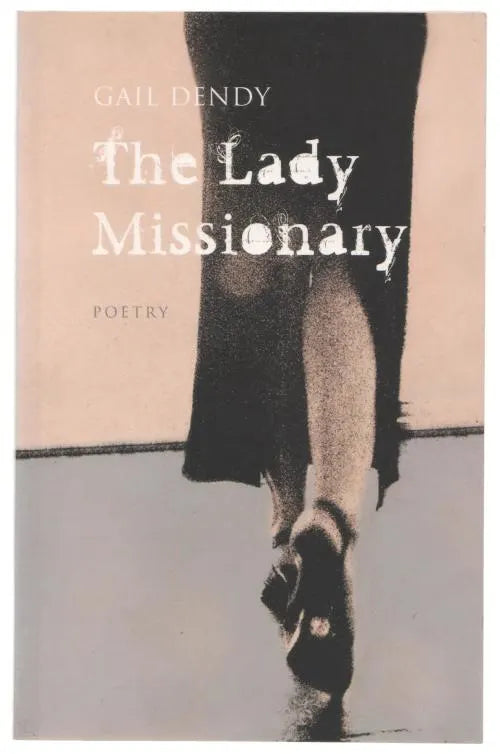The Lady Missionary, by Gail Dendy