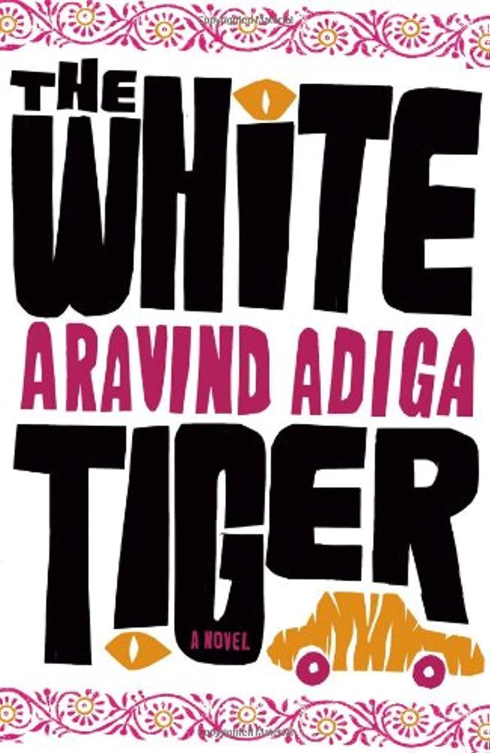 The White Tiger, by Aravind Adiga