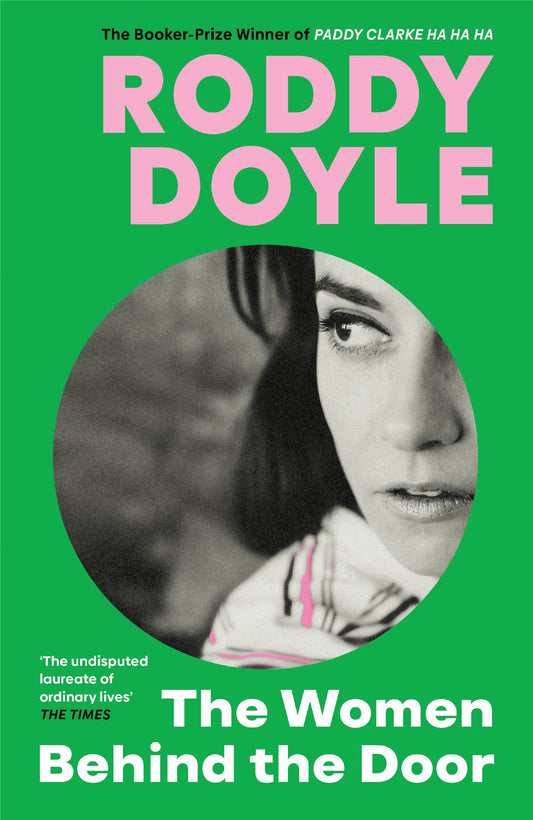 The Women Behind the Door, by Roddy Doyle