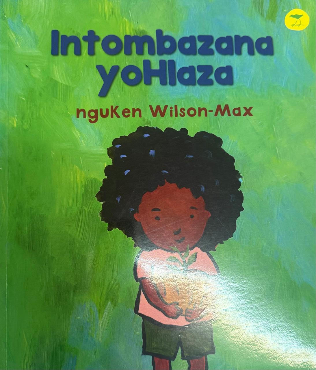 Intombazana yoHlaza nguKen Wilson-Max (isiXhosa)