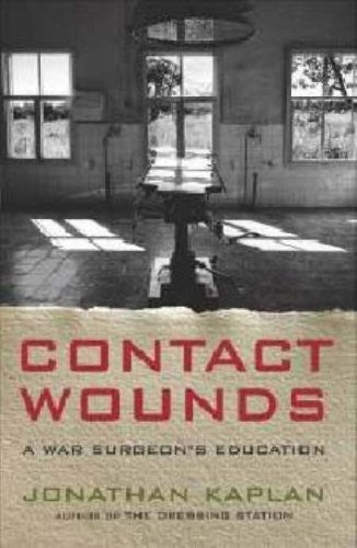 Contact Wounds, by Jonathan Kaplan (used)