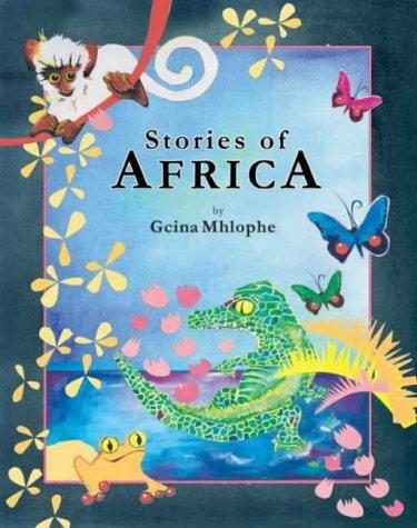 Stories of Africa, by Gcina Mhlophe (used)
