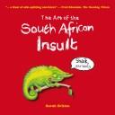 The Art of the South African Insult, by Sarah Britten (used)