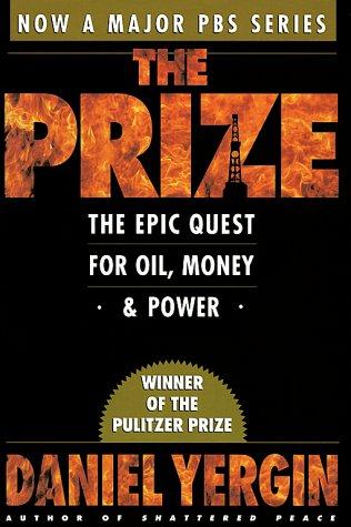 The Prize: The Epic Quest for Oil, Money & Power, by Daniel Yergin (used)