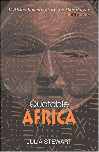 Stewart's Quotable Africa, by Julia Stewart (used)