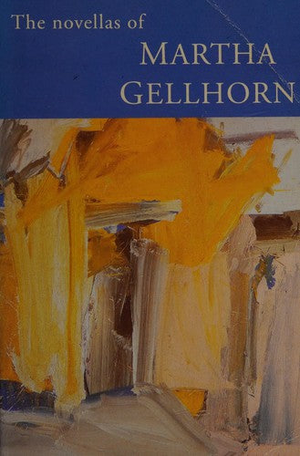 The Novellas of Martha Gellhorn