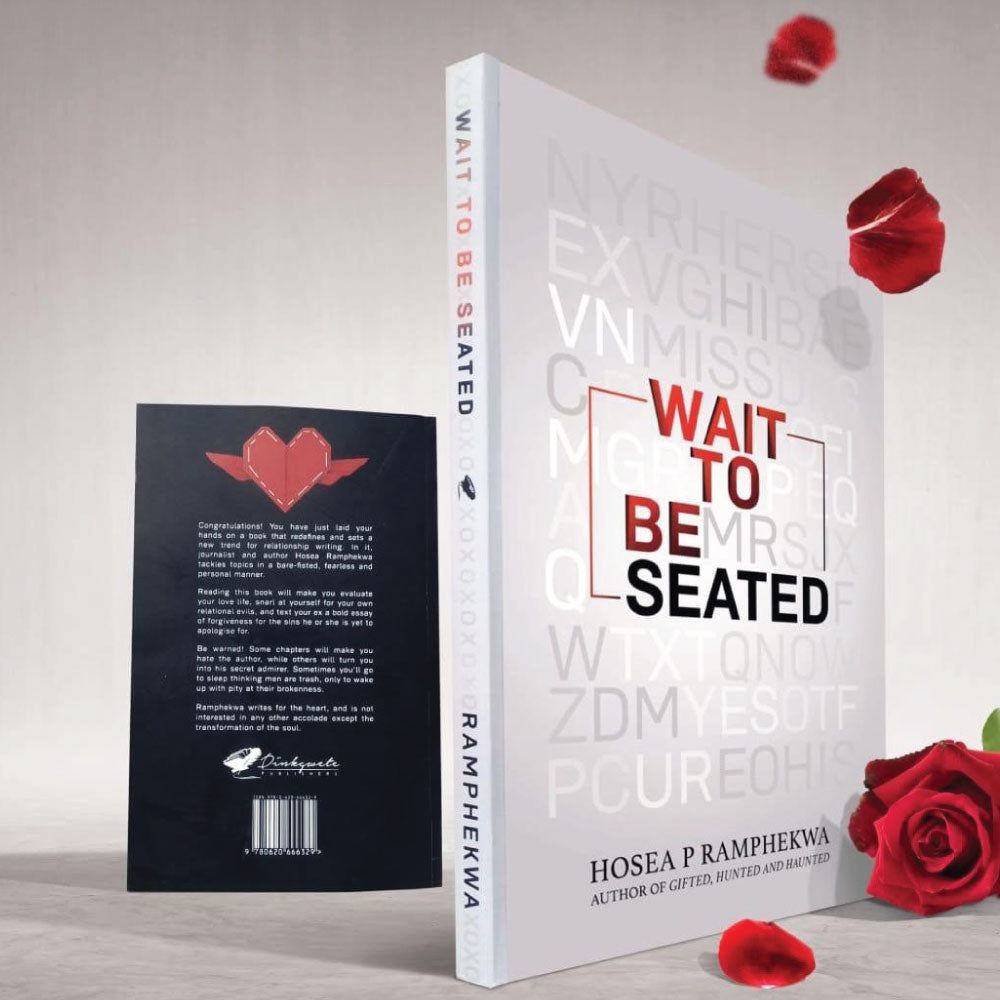 Wait to be seated by Hosea P. Ramphekwa