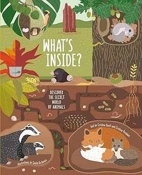 What’s Inside? Discover the Secret World of Animals, by Giulia De Amicis