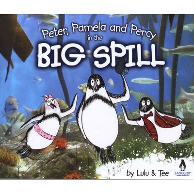 Peter, Pamela And Percy In The Big Spill by Lulu & Tee