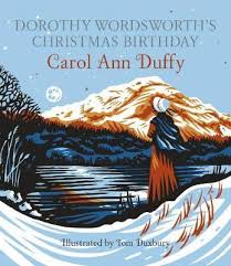Dorothy Wordsworth's Christmas Birthday, by Carol Ann Duffy (Used)
