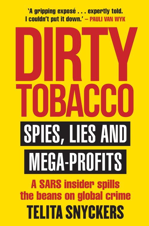 Dirty Tobacco: Spies, Lies and Mega-Profits