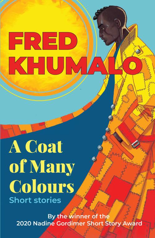 A Coat of Many Colours, by Fred Khumalo