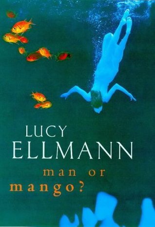 Man or mango?, by Lucy Ellmann