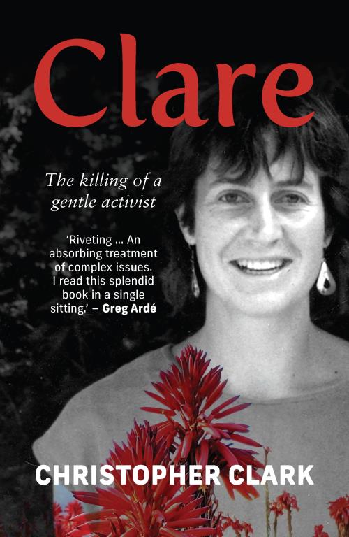 Clare The Killing Of A Gentle Activist
