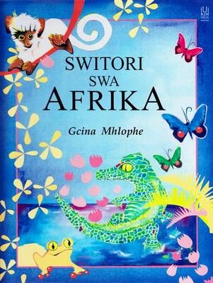 Switori Swa Afrika (Tsonga, Paperback)  by Gcina Mhlophe