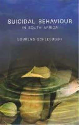 Suicidal Behaviour in South Africa, by Lourens Schlebusch (Used)