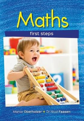Maths - First steps (Paperback) Marise Oberholzer, by  Dr Nicol Faasen