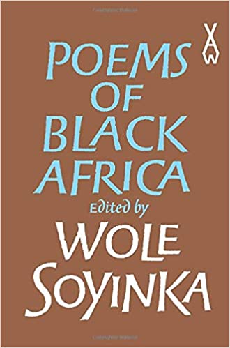 Poems of Black Africa (African Writers Series) Edited by Wole Soyinka