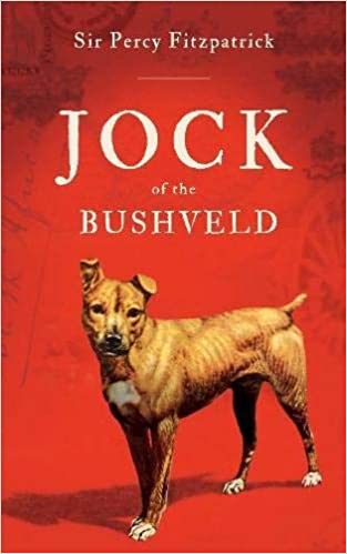 Jock of the Bushveld, by Sir Percy Fitzpatrick