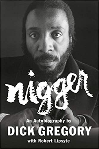 Nigger: An Autobiography by Dick Gregory
