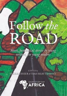 Follow the road, by Maire Fisher and Tiah Beautement
