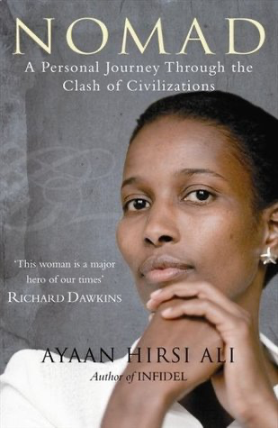 Nomad: A Personal Journey Through The Clash Of Civilization, by Alan Hirsi Ali